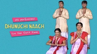 We Performed Dhunuchi Naach For The First Time | Ft. Kanishk | Ok Tested