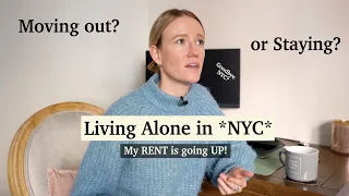 My RENT is going UP! Should I MOVE out of my NYC APARTMENT? The Reality of LIVING ALONE in NYC, 2024