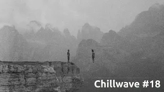 Relaxing wave #Chillwave 18 | Музыка для отдыха и концентрации