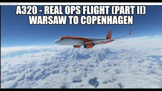 MSFS 2020 - Live Real Ops A320 flight | EPWA-EKCH | VATSIM & A320NX (Part 2)