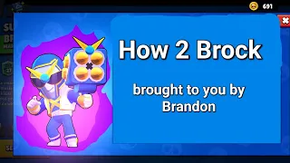 How to play Brock | from a definitely reliable source