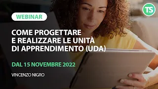 Come progettare e realizzare le Unità di Apprendimento (UdA) | Webinar dal 15 novembre 2022