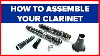 How to Assemble a Clarinet and Clarinet Mouthpiece