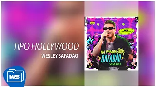 Wesley Safadão - Tipo Hollywood [Na Pegada do Safadão: Promocional 2024]