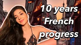 10 years of learning French || My story + me speaking French progress