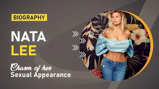 Nata Lee | Young, Famous, And Beautiful Model | Bio, Wiki, Life, Career, Influencer, Net Worth