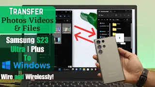 How To Transfer Photos Videos and Files From Samsung S23 Ultra to Windows 11! [Connect & Link]