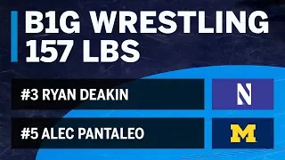 157 LBS: #3 Ryan Deakin (Northwestern) vs #5 Alec Pantaleo (Michigan) | Big Ten Wrestling