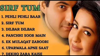 ❤️Sirf Tum❤️ Movie All Songs || Sanjay Kapoor , Priya Gill & Sushmita Sen || All Time Songs.