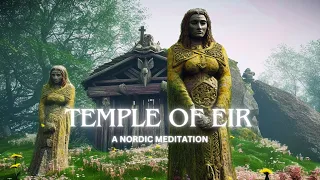 Temple Of Eir - A Nordic Ambient Meditation🎧