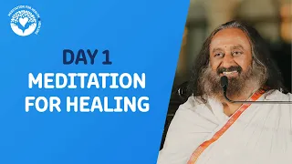 Guided Meditation for Healing | Day 1 | 10 Days Meditation For Health & Healing With Gurudev