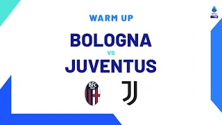 🔴 LIVE | Warm up | Bologna-Juventus | Serie A TIM 2023/24