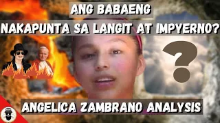 ANG BABAENG NAKAPUNTA SA LANGIT AT IMPYERNO? (Angelica Zambrano Analysis)