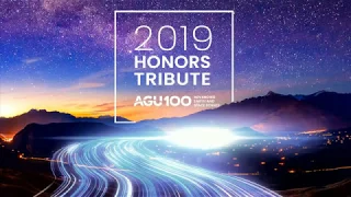 AGU 2019 Fall Meeting Honors Ceremony