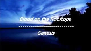 Genesis - Blood on the Rooftops (Lyrics)