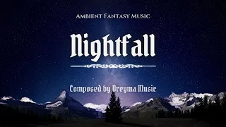 Nightfall - Serene Ambient Fantasy Music