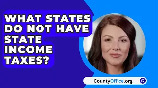 What States Do Not Have State Income Taxes? - CountyOffice.org