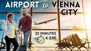 Vienna Airport to City Center in 22mins for 3.90 EUROS