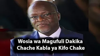 Video; Wosia wa Hayati Magufuli Kabla ya kifo chake Utakutoa Machozi