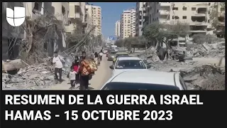 Resumen de la guerra Israel-Hamas en su noveno día: 15 de octubre de 2023