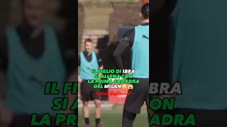 Il FIGLIO DI IBRA si allena in PRIMA SQUADRA CON ZLATAN😱 | #shorts | #acmilan | #ibrahimovic