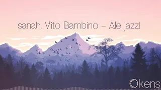 sanah, Vito Bambino - Ale jazz (Okens Remix)