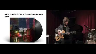 PAT METHENY NEW SINGLE OLE GARD 2023 FROM DREAM BOX