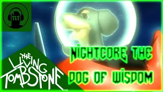 Nightcore the living tombstone the dog of wisdow blue version