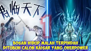 BOSAN HIDUP MALAH TERPINDAH DITUBUH CALON KAISAR YANG OVERPOWER.part.1