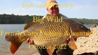 Rob and Wayne's Big Wild French Carp Fishing Adventure October 2022