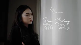 Vini Charissa - Kau Bilang Takkan Pergi (With Lyrics) (Official Radio Release)
