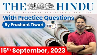 The Hindu Analysis by Prashant Tiwari | 15 September 2023 | Current Affairs Today | StudyIQ