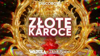 Discoboys - Złote karoce (WOJTULA & ZIEMUŚ REMIX)