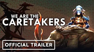 We Are The Caretakers - Official Release Date Trailer