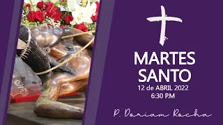 #SANTAMISA | MARTES SANTO | 12 DE ABRIL 6:30 P.M |  @Padre Doriam Rocha ​