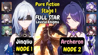 Jingliu Team & Archeron Team | Pure Fiction Lexical Enigma Stage 1 | Honkai Star Rail