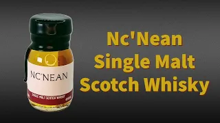 Whisky Tasting №9 - Scotland - Nc'Nean - Organic Single Malt Whisky