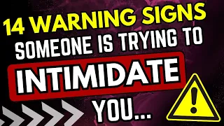 14 Warning Signs Someone Is Trying To Intimidate You (Psychological Intimidation Tactics)