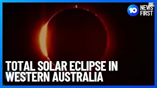 Total Solar Eclipse In Exmouth Western Australia | 10 News First