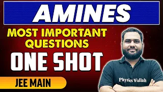 Amines in One shot - Most Important Questions in 1 Shot | JEE Main