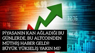 Piyasa Kan Ağlarken Bu Altcoinden Güzel Haber Geldi! Yükselişi Yakın Mı? | Kripto Haber.