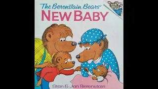 The Berenstain Bears' NEW BABY - by Stan & Jan Berenstain