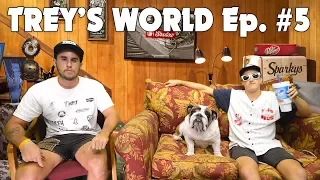 Trey's World - Episode 005