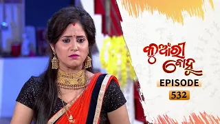 Kunwari Bohu | Full Ep 532 | 18th Sept 2020 | Odia Serial – TarangTV