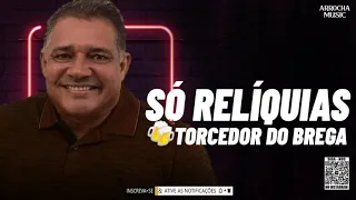 TORCEDOR DO BREGA - AS ANTIGAS - PRA TOMAR UMA - RELÍQUIAS - CD COMPLETO | ARROCHA MUSIC