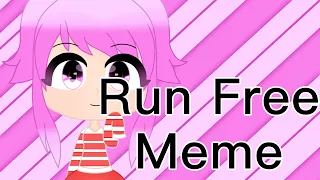 Run Free Meme