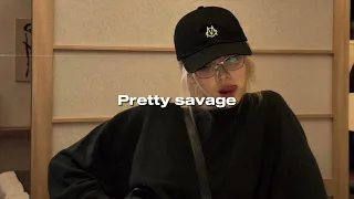 blackpink 'pretty savage' (sped up)