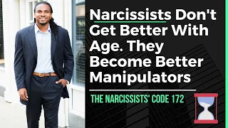 Do narcissists get better as they get older? Narcissist don’t get better with age they get worst