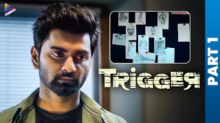 Trigger Telugu Full Movie | Atharvaa | Tanya Ravichandran | Ghibran | Part 1 | Telugu Filmnagar