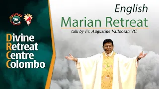 Marian Retreat I Talk by Fr Augustine Vallooran VC I English I Divine Colombo I September2022